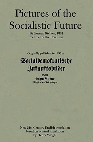 Download Pictures of the Socialistic Future (Translated) - Eugene Richter file in ePub