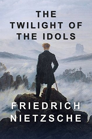 Download The Twilight of the Idols: Includes The Antichrist - Friedrich Nietzsche file in ePub