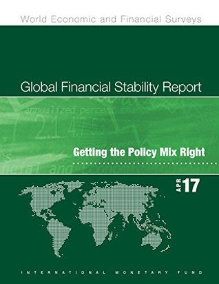 Download Global Financial Stability Report, April 2017 (World Economic and Financial Surveys) - International Monetary Fund | ePub