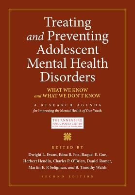 Download Treating and Preventing Adolescent Mental Health Disorders: What We Know and What We Don't Know: A Research Agenda for Improving the Mental Health of Our Youth - Annenberg Foundation Trust at Sunnylands | PDF