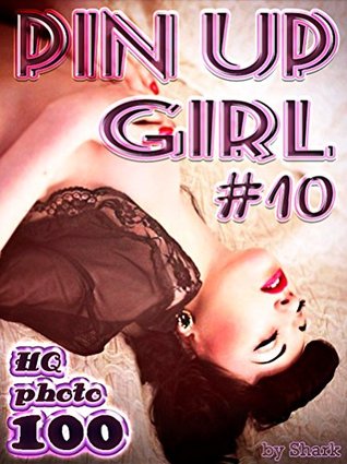 Download Pin Up Girl. Erotic Photo Book 18 : 100 HQ Pics. #10 - Shark file in ePub
