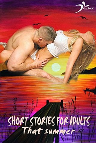 Read Short stories for adults: That summer (Exotic stories ) - Kita Book | ePub