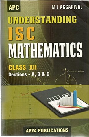 Download Understanding I.S.C. Mathematics Class - XII (Old Edition) - M.L. Aggarwal file in ePub