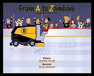 Read From A to Zamboni, the Alphabet Bruins Style! - Jennifer Grocki | ePub
