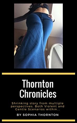Download Thornton Chronicles: A Shrinking Story (Giantess Chronicles Book 2) - Sophia Thornton file in ePub