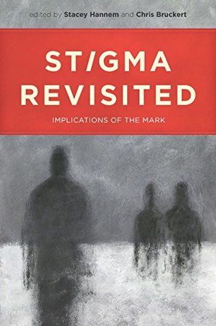 Read Stigma Revisited: Implications of the Mark (Alternative Perspectives in Criminology) - Stacey Hannem | PDF
