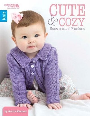 Read Cute & Cozy Sweaters & Blankets   Knitting   Leisure Arts (5787) - Starla Kramer file in PDF