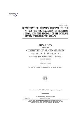 Download Department of Defense's Response to the Attack on U.S. Facilities in Benghazi, Libya, and the Findings of Its Internal Review Following the Attack - U.S. Congress | ePub