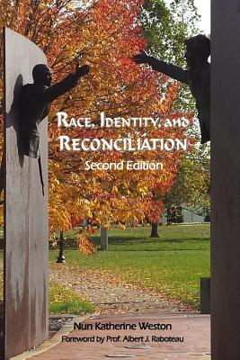 Read Online Race, Identity, and Reconciliation: Second Edition - Ma Lmhc Nun Katherine Weston | PDF