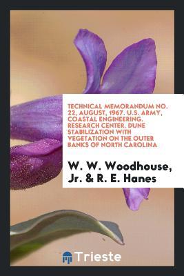Full Download Technical Memorandum No. 22, August, 1967. U.S. Army, Coastal Engineering. Research Center. Dune Stabilization with Vegetation on the Outer Banks of North Carolina - Jr W W Woodhouse file in ePub