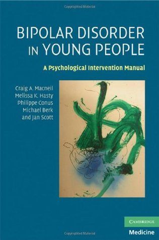 Full Download Bipolar Disorder in Young People: A Psychological Intervention Manual - Craig A. Macneil file in ePub