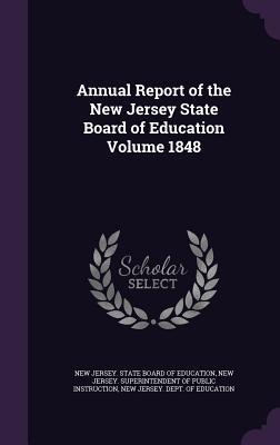 Read Online Annual Report of the New Jersey State Board of Education Volume 1848 - New Jersey State Board of Education file in ePub