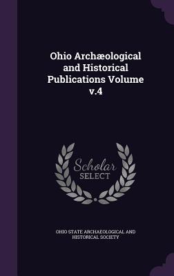 Download Ohio Archaeological and Historical Publications Volume V.4 - Ohio State Archaeological And Historical | ePub