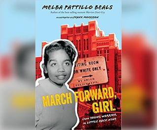 Read Online March Forward, Girl: From Young Warrior to Little Rock Nine - Melba Pattillo Beals | ePub