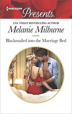 Full Download Blackmailed into the Marriage Bed (Harlequin Presents) - Melanie Milburne file in ePub