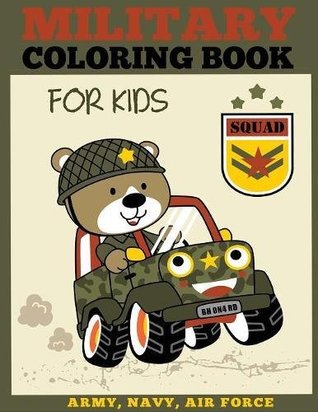 Read Military Coloring Book for Kids: Army, Navy, Air Force Coloring for Boys and Girls with Tanks, Soldiers, Planes, Ships, Helicopters (Military Coloring Books) - DP Kids | ePub