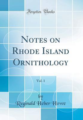 Download Notes on Rhode Island Ornithology, Vol. 1 (Classic Reprint) - Reginald Heber Howe file in ePub