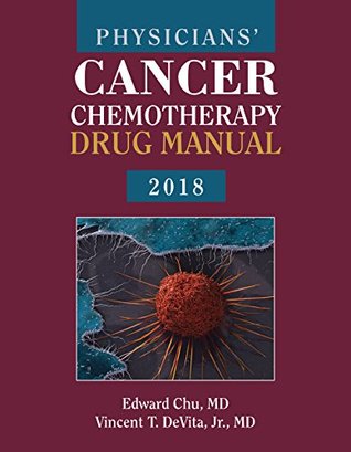 Read Online Physicians' Cancer Chemotherapy Drug Manual 2018 - Chu file in PDF