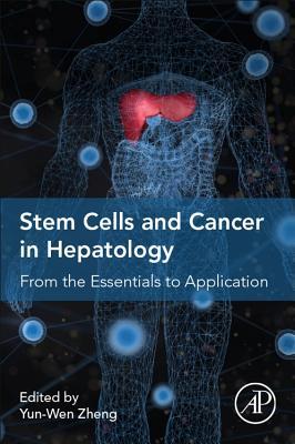 Read Stem Cells and Cancer in Hepatology: From the Essentials to Application - Yun-Wen Zheng file in ePub