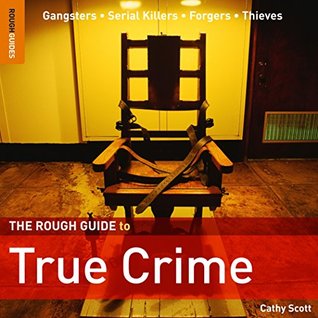Download The Rough Guide to True Crime (Rough Guides Reference) - Cathy Scott | PDF