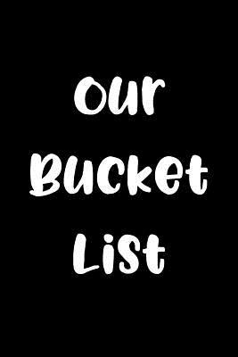 Full Download Our Bucket List: A Goals Journal for Couples (V40) -  | ePub