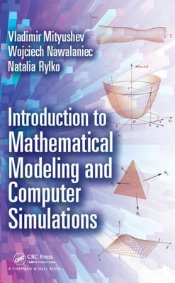 Read Online Introduction to Mathematical Modeling and Computer Simulations - Vladimir Mityushev | PDF