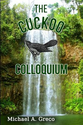 Download The Cuckoo Colloquium: Getting Lost to Find Yourself - Mr Michael a Greco file in PDF