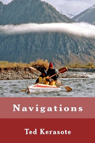 Download Navigations: One Man Explores the Americas and Discovers Himself - Ted Kerasote | ePub