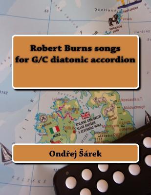 Download Robert Burns Songs for G/C Diatonic Accordion - Ondrej Sarek | PDF