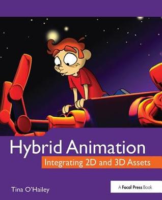 Download Hybrid Animation: Integrating 2D and 3D Assets - Tina O'Hailey file in ePub
