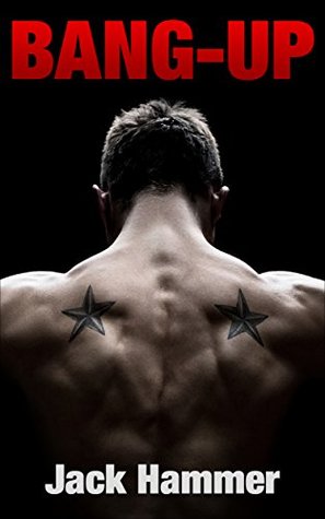 Read Online Bang-Up (John Gambit gay erotica bareback manlove adventure Book 1) - Jack Hammer file in ePub