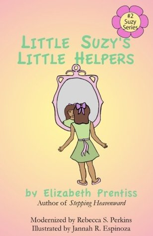 Full Download Little Suzy's Little Helpers (Little Suzy #2) - Elizabeth Payson Prentiss file in ePub
