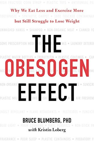 Read The Obesogen Effect: Why We Eat Less and Exercise More but Still Struggle to Lose Weight - Bruce Blumberg file in ePub