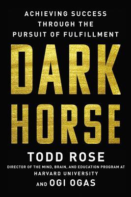 Full Download Dark Horse: Achieving Success Through the Pursuit of Fulfillment - Todd Rose file in PDF