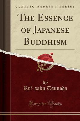 Full Download The Essence of Japanese Buddhism (Classic Reprint) - Ry Saku Tsunoda file in ePub