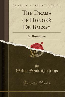 Read Online The Drama of Honor� de Balzac: A Dissertation (Classic Reprint) - Walter Scott Hastings file in ePub