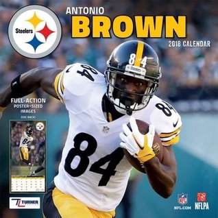 Full Download Pittsburgh Steelers Antonio Brown 2018 Calendar -  | ePub