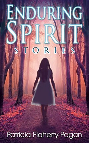 Read Enduring Spirit: Stories (The Crossroads Collection Book 2) - Patricia Flaherty Pagan | ePub