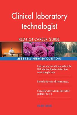 Download Clinical Laboratory Technologist Red-Hot Career; 2588 Real Interview Questions - Red-Hot Careers file in ePub