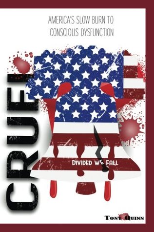 Download Cruel: America’s Slow Burn to Conscious Dysfunction - Anthony Quinn file in ePub