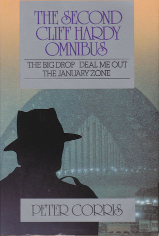 Read Online The Second Cliff Hardy Omnibus (Cliff Hardy, #7, #9, #10) - Peter Corris | PDF