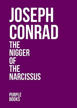 Read Online THE NIGGER OF THE NARCISSUS by Joseph Conrad author of An Outcast of the Islands; Heart of Darkness; Lord Jim; Typhoon; Romance; Nostromo; Romance; Chance; Victory; The Rescue (Annotated) - Joseph Conrad file in ePub