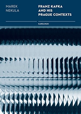 Download Franz Kafka and His Prague Contexts: Studies on Language and Literature - Marek Nekula | ePub