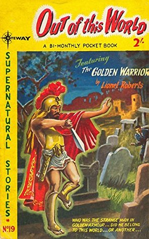 Read Online Supernatural Stories featuring The Golden Warrior - Lionel Roberts | PDF