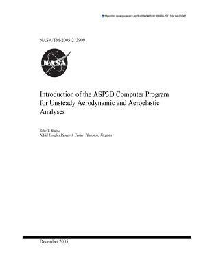 Read Online Introduction of the Asp3d Computer Program for Unsteady Aerodynamic and Aeroelastic Analyses - NASA file in PDF