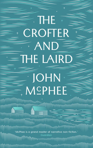 Download The Crofter and the Laird: Life on an Hebridean Island - John McPhee | PDF