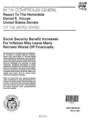Download Social Security Benefit Increases for Inflation May Leave Many Retirees Worse Off Financially - U.S. General Government Accountability Office | PDF