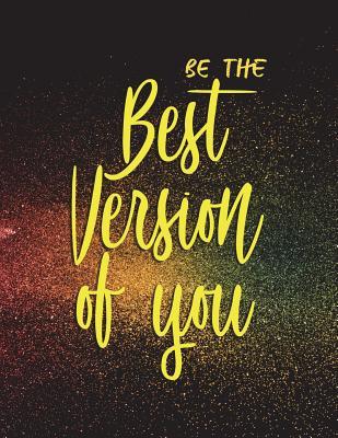 Read Be the Best Version of You: Inspirational Plain Blank Composition Book 150-Page Blank Entrepreneurial Gift Notebook 8.5 X 11 Large Matte Softcover -  file in ePub