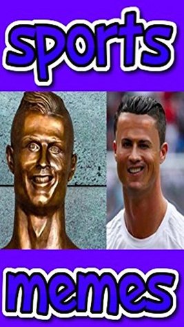 Download Memes: Sports Memes - Amazing Sports Memes And MORE Funnies, Jokes And Incredible Cool Funz! - Memes file in PDF