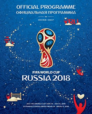 Read Online 2018 FIFA World Cup Russia - Official Final Programme - Sport Media file in PDF